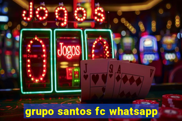 grupo santos fc whatsapp